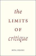 The Limits of Critique - Rita Felski - Libro The University of Chicago Press, Emersion: Emergent Village resources for communities of faith | Libraccio.it