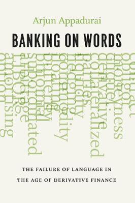 Banking on Words - Arjun Appadurai - Libro The University of Chicago Press | Libraccio.it