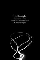 Unthought - N. Katherine Hayles - Libro The University of Chicago Press | Libraccio.it