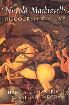 Discourses on Livy - Niccolò Machiavelli, Harvey C. Mansfield, Nathan Tarcov - Libro The University of Chicago Press | Libraccio.it