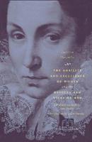 The Nobility and Excellence of Women and the Defects and Vices of Men - Lucrezia Marinella - Libro The University of Chicago Press, The Other Voice in Early Modern Europe: The Toronto Series | Libraccio.it