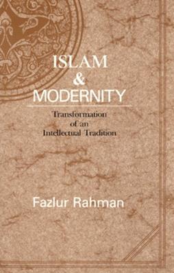 Islam and Modernity - Fazlur Rahman - Libro The University of Chicago Press, Publications of the Center for Middle Eastern Studies | Libraccio.it