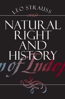 Natural Right and History - Leo Strauss - Libro The University of Chicago Press, Walgreen Foundation Lectures WFL | Libraccio.it