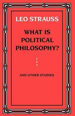 What is Political Philosophy? - Leo Strauss - Libro The University of Chicago Press | Libraccio.it