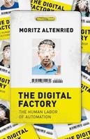 The Digital Factory - Moritz Altenried - Libro The University of Chicago Press | Libraccio.it