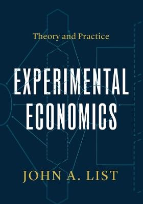 Experimental Economics - John A. List - Libro The University of Chicago Press | Libraccio.it