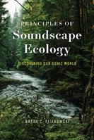 Principles of Soundscape Ecology - Bryan C. Pijanowski - Libro The University of Chicago Press | Libraccio.it