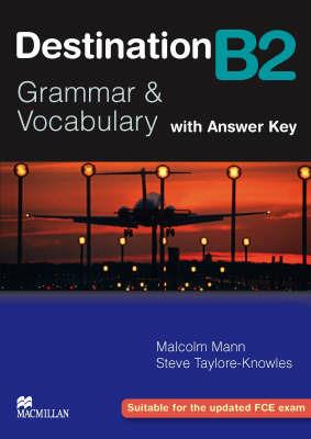 Destination B2. Grammar and vocabulary. Student's book. With key. - Steve Taylore-Knowles, Malcolm Mann - Libro Macmillan 2014 | Libraccio.it