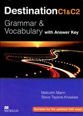 Destination C1 & C2. Grammar and vocabulary. Student's book. With key.