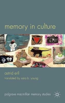 Memory in Culture - A. Erll - Libro Palgrave Macmillan, Palgrave Macmillan Memory Studies | Libraccio.it