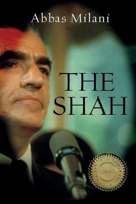 The Shah - Abbas Milani - Libro Palgrave Macmillan | Libraccio.it