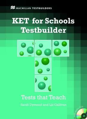 KET for schools. Testbuilder. Livello A2. Per la Scuola media. Con CD Audio - S. Dymond, Liz Gallivan - Libro Macmillan 2011 | Libraccio.it