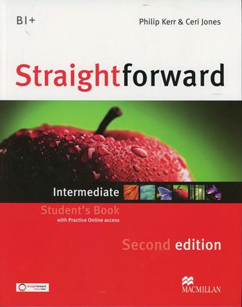 New Straightforward. Intermediate. Student's book-Workbook. Con espansione online - Philip Kerr, Jim Scrivener, Ceri Jones - Libro Macmillan 2012 | Libraccio.it