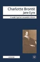 Charlotte Bronte - Jane Eyre - Sara Lodge - Libro Bloomsbury Publishing PLC, Readers' Guides to Essential Criticism | Libraccio.it