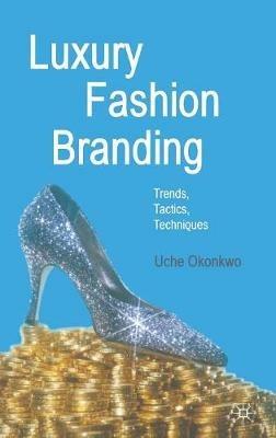Luxury Fashion Branding - U. Okonkwo - Libro Palgrave Macmillan | Libraccio.it