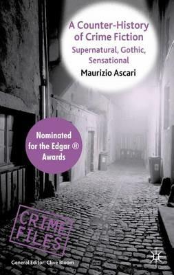 A Counter-History of Crime Fiction - Maurizio Ascari - Libro Palgrave Macmillan, Crime Files | Libraccio.it