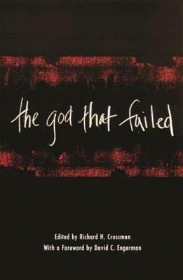 The God That Failed  - Libro Columbia University Press | Libraccio.it