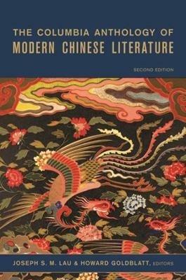 The Columbia Anthology of Modern Chinese Literature  - Libro Columbia University Press, Modern Asian Literature Series | Libraccio.it