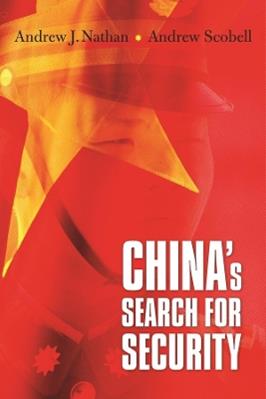 China’s Search for Security - Andrew J. Nathan, Andrew Scobell - Libro Columbia University Press | Libraccio.it