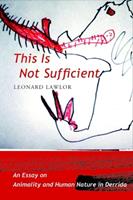 This Is Not Sufficient - Leonard Lawlor - Libro Columbia University Press | Libraccio.it