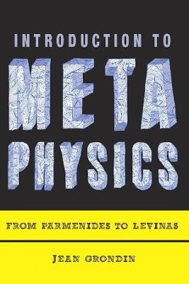 Introduction to Metaphysics - Jean Grondin - Libro Columbia University Press | Libraccio.it