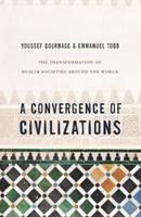 A Convergence of Civilizations - Youssef Courbage, Emmanuel Todd - Libro Columbia University Press | Libraccio.it