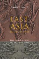 East Asia Before the West - David Kang - Libro Columbia University Press, Contemporary Asia in the World | Libraccio.it