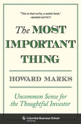 The Most Important Thing - Howard Marks - Libro Columbia University Press | Libraccio.it
