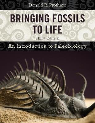 Bringing Fossils to Life - Donald R. Prothero - Libro Columbia University Press | Libraccio.it