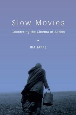 Slow Movies - Ira Jaffe - Libro Columbia University Press | Libraccio.it