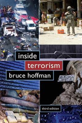 Inside Terrorism - Bruce Hoffman - Libro Columbia University Press, Columbia Studies in Terrorism and Irregular Warfare | Libraccio.it