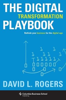 The Digital Transformation Playbook - David Rogers - Libro Columbia University Press | Libraccio.it