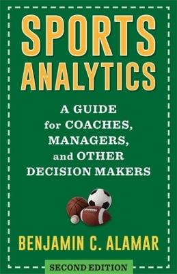 Sports Analytics - Benjamin Alamar - Libro Columbia University Press | Libraccio.it
