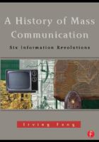 A History of Mass Communication - Irving Fang - Libro Taylor & Francis Ltd | Libraccio.it