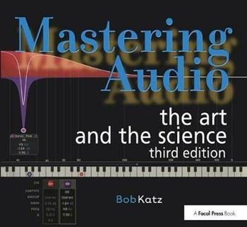 Mastering Audio - Bob Katz - Libro Taylor & Francis Ltd | Libraccio.it