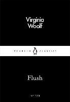 Flush - Virginia Woolf - Libro Penguin Books Ltd, Penguin Little Black Classics | Libraccio.it