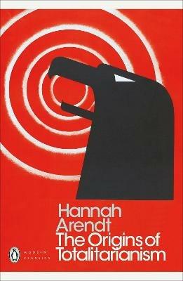 The Origins of Totalitarianism - Hannah Arendt - Libro Penguin Books Ltd, Penguin Modern Classics | Libraccio.it