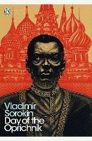 Day of the Oprichnik - Vladimir Sorokin - Libro Penguin Books Ltd, Penguin Modern Classics | Libraccio.it