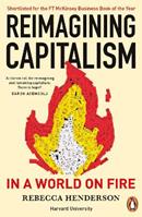 Reimagining Capitalism in a World on Fire - Rebecca Henderson - Libro Penguin Books Ltd | Libraccio.it