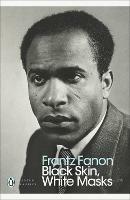 Black Skin, White Masks - Frantz Fanon - Libro Penguin Books Ltd, Penguin Modern Classics | Libraccio.it