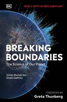 Breaking Boundaries - Johan Rockström, Owen Gaffney - Libro Dorling Kindersley Ltd | Libraccio.it