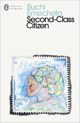 Second-Class Citizen - Buchi Emecheta - Libro Penguin Books Ltd, Penguin Modern Classics | Libraccio.it