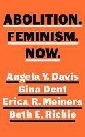 Abolition. Feminism. Now. - Angela Y. Davis, Gina Dent, Erica Meiners - Libro Penguin Books Ltd | Libraccio.it