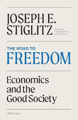 The Road to Freedom - Joseph E. Stiglitz - Libro Penguin Books Ltd | Libraccio.it