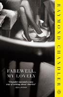 Farewell, My Lovely - Raymond Chandler - Libro Penguin Books Ltd, Phillip Marlowe | Libraccio.it