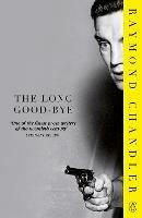 The Long Good-bye - Raymond Chandler - Libro Penguin Books Ltd, Phillip Marlowe | Libraccio.it