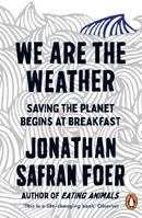 We are the Weather - Jonathan Safran Foer - Libro Penguin Books Ltd | Libraccio.it