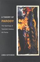 A Theory of Parody - Linda Hutcheon - Libro University of Illinois Press | Libraccio.it