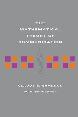 The Mathematical Theory of Communication - Claude E Shannon, Warren Weaver - Libro University of Illinois Press | Libraccio.it