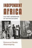 Independent Africa - Emmanuel Kwaku Akyeampong - Libro Indiana University Press | Libraccio.it